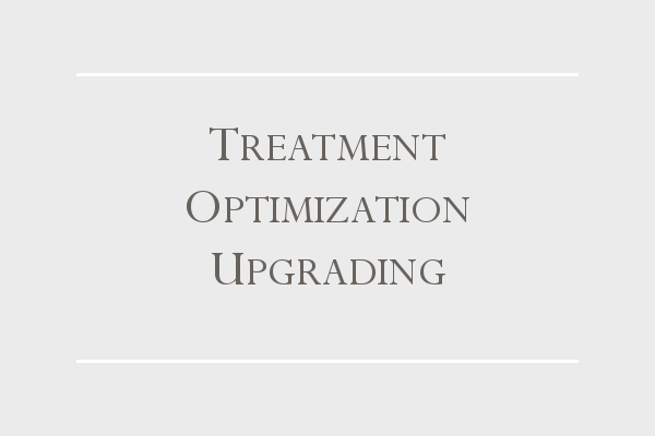 treatment optimization upgrading