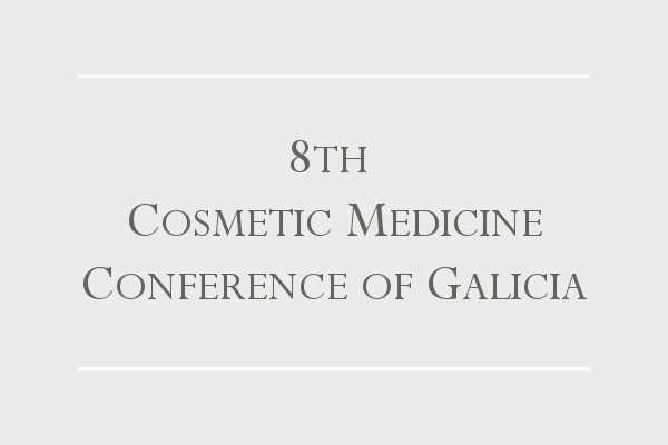 8th Cosmetic Medicine Conference of Galicia